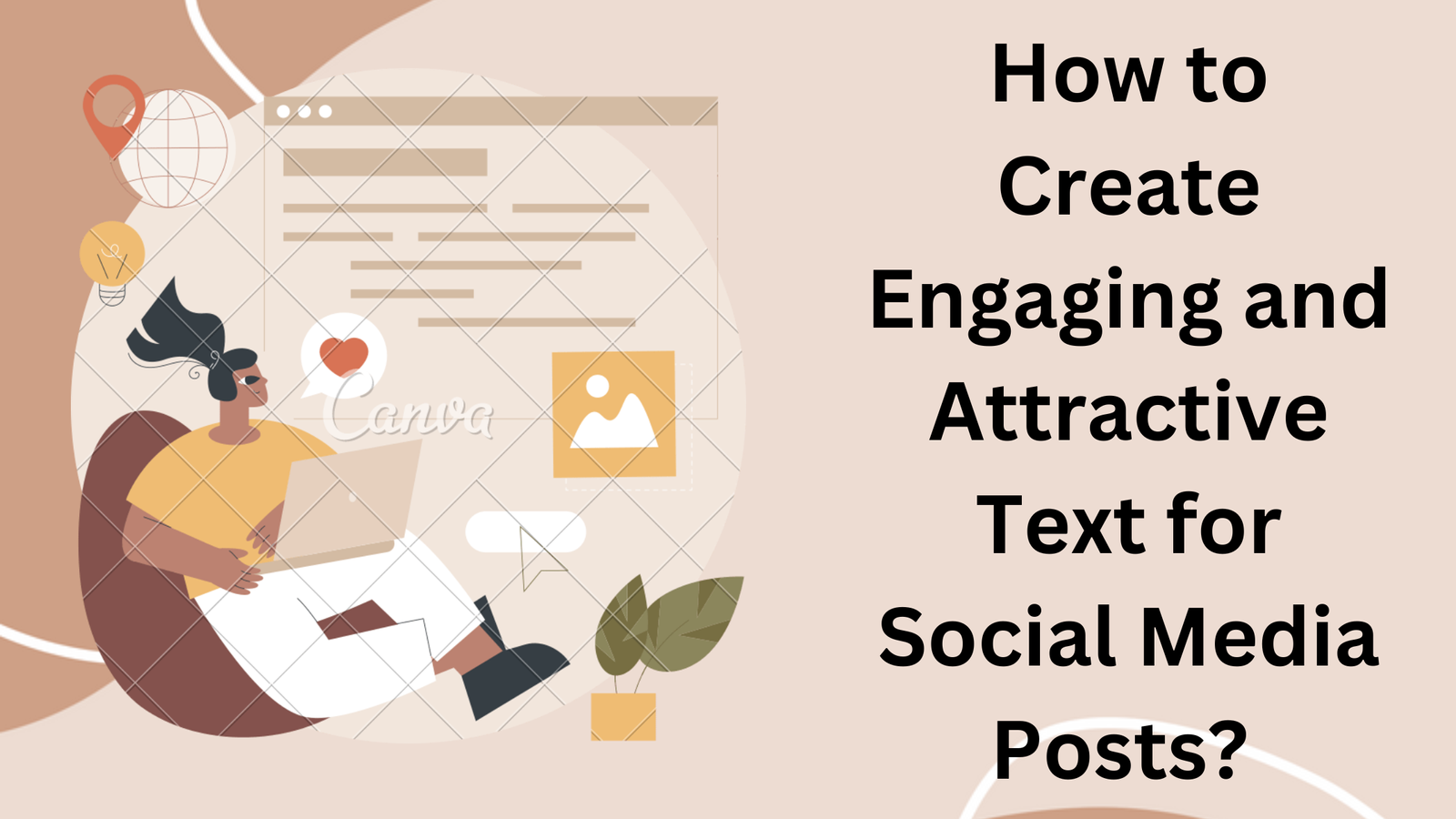 How to Create Engaging and Attractive Text for Social Media Posts? 